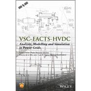VSC-FACTS-HVDC Analysis, Modelling and Simulation in Power Grids,9781119973980