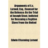 Arguments of E.c. Larned, Esq., Counsel for the Defence