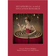 Metaphors For, in and of Education Research