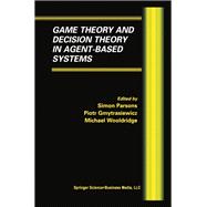 Game Theory and Decision Theory in Agent-based Systems