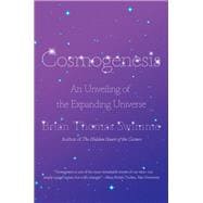 Cosmogenesis An Unveiling of the Expanding Universe