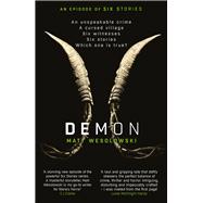 Demon: The bone-chilling, addictive bestseller (Six Stories Book 6)