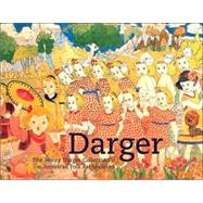 Darger The Henry Darger Collection at the American Folk Art Museum