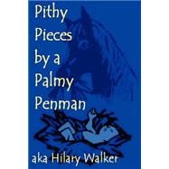 Pithy Pieces By A Palmy Penman
