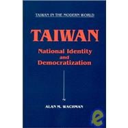Taiwan: National Identity and Democratization: National Identity and Democratization