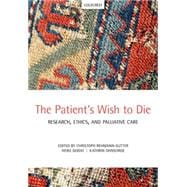 The Patient's Wish to Die Research, Ethics, and Palliative Care