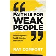 Faith Is for Weak People