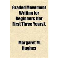Graded Movement Writing for Beginners (For First Three Years)