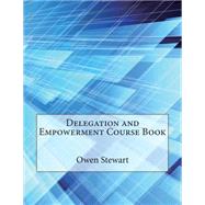 Delegation and Empowerment Course Book