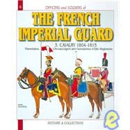 Officers And Soldiers Of The French Imperial Guard