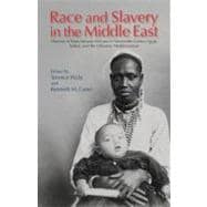 Race and Slavery in the Middle East Histories of Trans-Saharan Africans in 19th-Century Egypt, Sudan, and the Ottoman Mediterranean