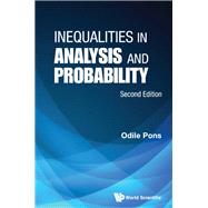 Inequalities in Analysis and Probability