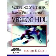Modeling, Synthesis, and Rapid Prototyping with the Verilog HDL