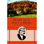 Mama and the Hills of Homes: My Spiritual Pillars
