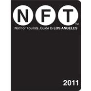 Not for Tourists Guide 2011 Los Angeles