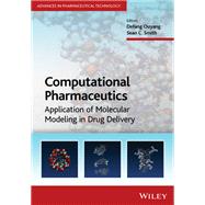 Computational Pharmaceutics: Application of Molecular Modeling in Drug Delivery