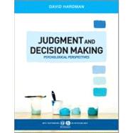 Judgment and Decision Making Psychological Perspectives