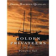 Golden Privateers in the Pumpkin Sail