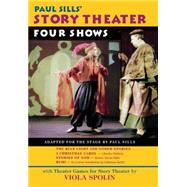 Paul Sills' Story Theater Four Shows
