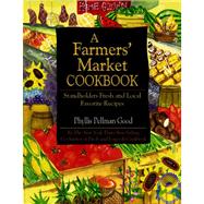 A Farmers' Market Cookbook