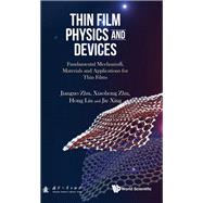 Thin Film Physics and Devices