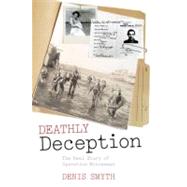 Deathly Deception The Real Story of Operation Mincemeat