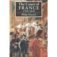 The Court of France 1789â€“1830