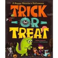 Trick-or-Treat A Happy Haunter's Halloween
