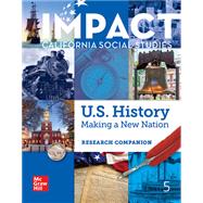 IMPACT: California, Grade 5, Research Companion, US History: Making a New Nation