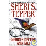 Gibbon's Decline and Fall A Novel