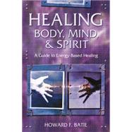 Healing Body, Mind & Spirit