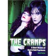 The Cramps A Short History of Rock 'n' Roll Psychosis