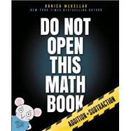 Do Not Open This Math Book Addition + Subtraction