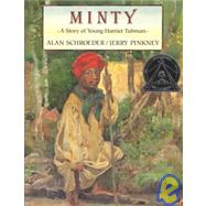 Minty : A Story of Young Harriet Tubman