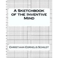 A Sketchbook of the Inventive Mind