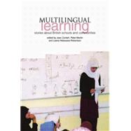 Multilingual Learning: Stories from Schools and Communities in Britain
