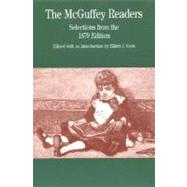 The McGuffey Readers Selections from the 1879 Edition