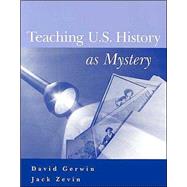 Teaching U.S. History As Mystery