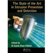 The State of the Art in Intrusion Prevention and Detection
