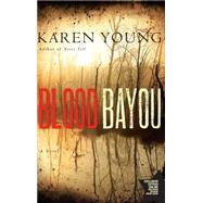Blood Bayou : A Novel