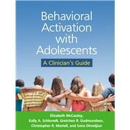 Behavioral Activation with Adolescents A Clinician's Guide