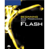 Beginning Game Programming With Flash