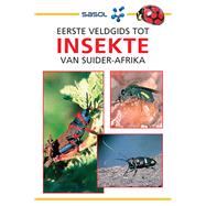 Eerste Veldgids tot Insekte van Suider-Afrika