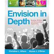 Envision in Depth Reading, Writing, and Researching Arguments