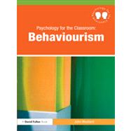 Psychology for the Classroom: Behaviourism