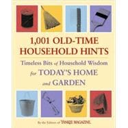 1,001 Old-Time Household Hints Timeless Bits of Household Wisdom for Today's Home and Garden