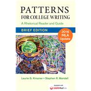 Patterns for College Writing, Brief Edition with 2016 MLA Update A Rhetorical Reader and Guide