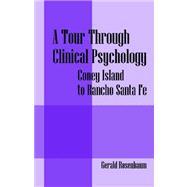 A Tour Through Clinical Psychology: Coney Island to Rancho Santa Fe