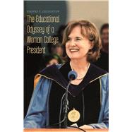 The Educational Odyssey of a Woman College President