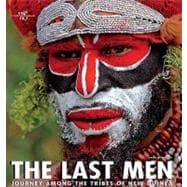 The Last Men Journey Among the Tribes of New Guinea